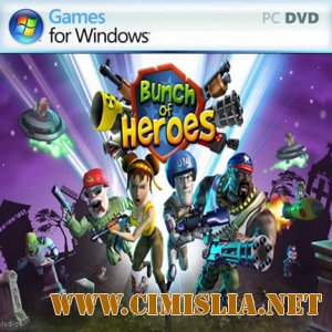 Bunch of Heroes [RePack] [2011 / RUS / ENG]