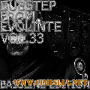 Сборник - Dubstep From Evolinte Vol.33 | Bassline Edition [19.02.2012 / MP3 / 320 kb]