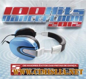 100 Hits Dancefloor [2012 / MP3 / 320 kb]