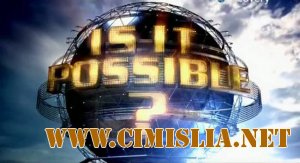 Discovery: Возможно ли это? / Is it possible? [2011 / SATRip]