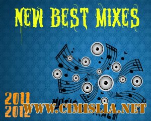 New best mixes [2011-2012 / MP3 / 320 kb]