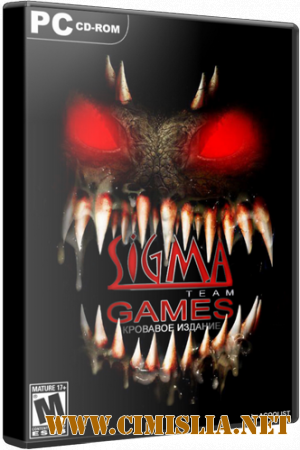 Кровавое издание от Sigma-Team [RePack] [2003 - 2007 / RUS / ENG]