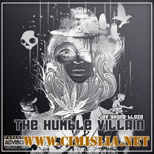 Avatar Young Blaze - The Humble Villain [2012 / MP3 / 320 kb]