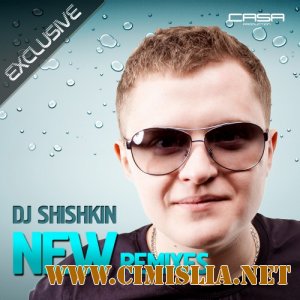 DJ Shishkin - New Remixes [February part 1] [2012 / MP3 / 320 kb]