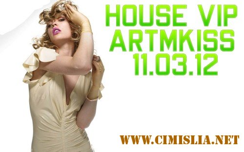 House Vip [11.03.2012 / MP3 / 320 kb]