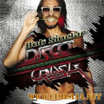 Bob Sinclar - Disco Crash [2012 / МР3 / 320 kb]
