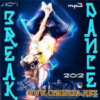 Hot Break Dance Vol.2 [2012 / MP3 / 320 kb]