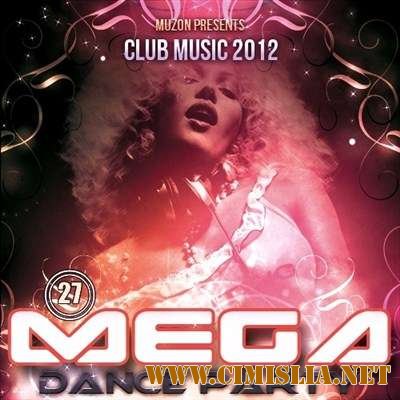 Mega Dance Party 27 [2012 / MP3 / 320 kb]