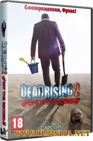 Dead Rising 2: Off The Record [RePack] [2011 / ENG / RUS]