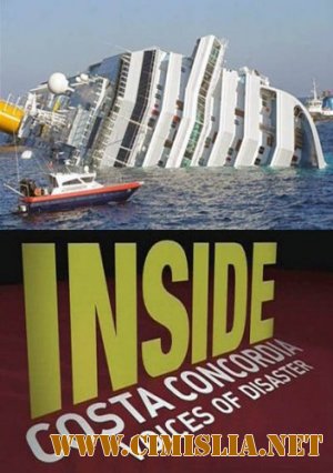 National Geographic. Взгляд изнутри: Катастрофа "Коста Конкордии" / Inside. Costa concordia: Voices of Disaster [2012 / SATRip]