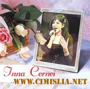 Inna Cernei - Dor... de voi [2012 / MP3 / 256-320 kb]
