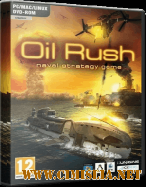 Oil Rush [RePack] [2012 / RUS / ENG]