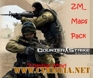 ZM_ Maps Pack для Counter-Strike Source [2007 / ENG / RUS]