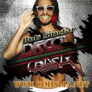Bob Sinclar - Disco Crash [2012 / МР3 / 320 kb]