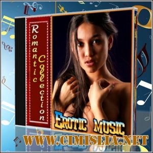 Romantic Collection : Erotic music [2012 / MP3 / 192 kb]