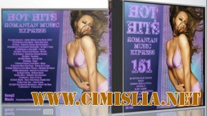 Hot Hits Romanian Music Express Vol. 151 [2012 / MP3 / 320 kb]