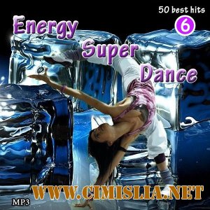 Energy Super Dance Vol.6 [2012 / MP3 / 320 kb]
