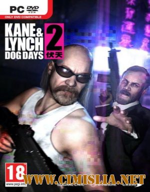 Kane & Lynch 2: Dog Days / Кейн и Линч 2: Собачьи дни [RePack] [2010 / ENG / RUS]