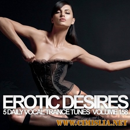 Erotic Desires Volume 158 [2012 / MP3 / 320 kb]