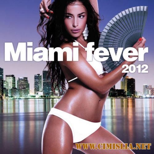 Miami Fever 2012 [2012 / MP3 / 320 kb]