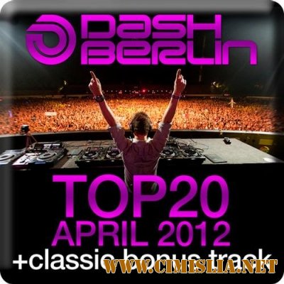 Dash Berlin Top 20 April [2012 / MP3 / 320 kb]