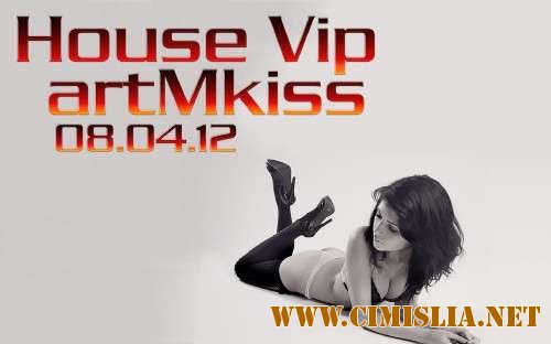 House Vip [08.04.2012 / MP3 / 320kb]