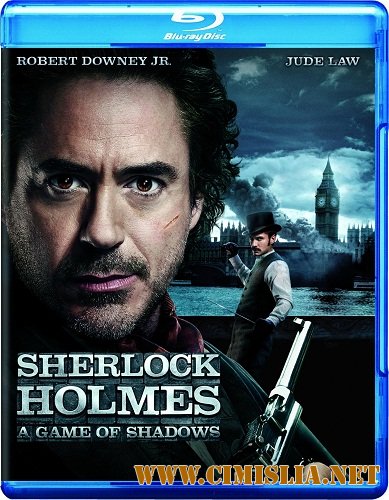 Шерлок Холмс: Игра теней / Sherlock Holmes: A Game of Shadows (2011)