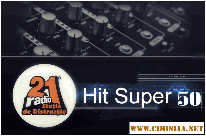 Radio 21: Hit Super 50 [Aprilie] [2012 / MP3 / 128 kb]
