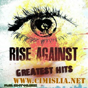 Rise Against - Greatest Hits [2012 / MP3 / 320 kb]