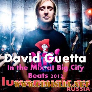 David Guetta - In the Mix at Big City Beats [2012 / MP3 / 320 kb]