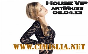 House Vip  [06.04.2012 / MP3 / 320 kb]