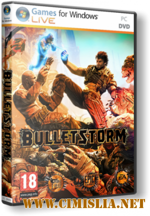 Bulletstorm [RePack] [2011 / RUS / ENG]
