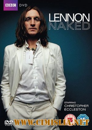 Джон Леннон / Lennon Naked [2010 / DVDRip | Лицензия]