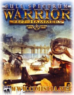 Full Spectrum Warrior: Ten Hammers [RePack] [2006 / RUS]