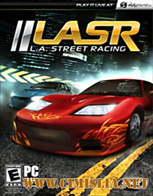 L.A. Street Racing [RePack] [2008 / RUS]
