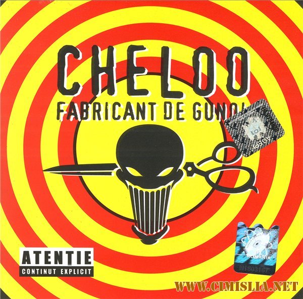 Cheloo - Fabricant De Gunoi [2006 / FLAC / Lossless]