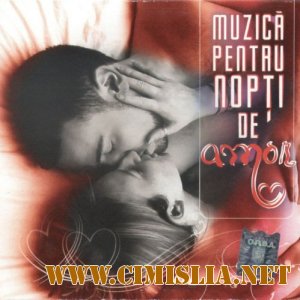 Muzica pentru nopti de Amor [2012 / MP3 / 320 kb]