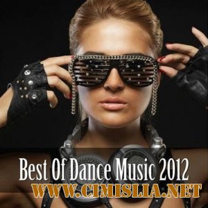 Best Of Dance Music 2012 [2012 / MP3 / 320 kb]