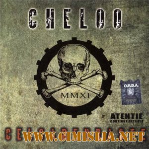 Cheloo - Cel Care Uraste [2011 / MP3 / 320 kb]