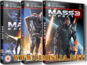 Трилогия Mass Effect [RePack] [2008-2012 / RUS / ENG]