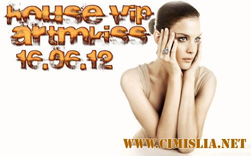 House Vip [16.06.2012 / MP3 / 320 kb]