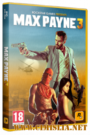 Max Payne 3 [Repack] [2012 / RUS / ENG]