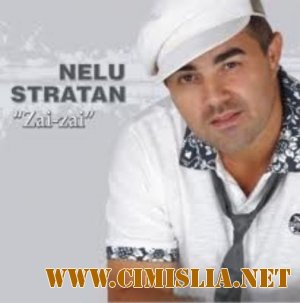 Nelu Stratan - Zai, Zai [2008 / MP3 / 128 kb]