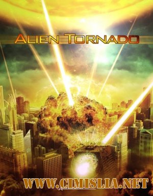 Иноземная буря / Alien Tornado [2012 / HDTVRip]