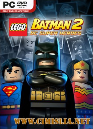 LEGO Batman 2: DC Super Heroes [2012 / RUS / ENG / MULTI]