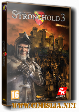 Stronghold 3: Gold Edition [1.10.27781] [Repack] [2011 / RUS / ENG]