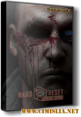 Hard Reset: Extended Edition [RePack] [2012 / RUS]