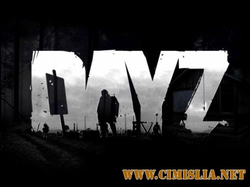 DayZ mod / Arma II / Дейз мод / Арма 2 [L] [2012 / RUS / ENG]