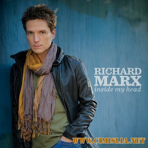 Richard Marx - Inside My Head [2012 / MP3 / 320 kb]