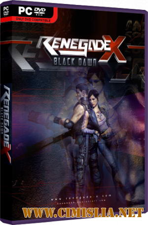 Renegade X: Black Dawn [RePack] [2012 / RUS / ENG]